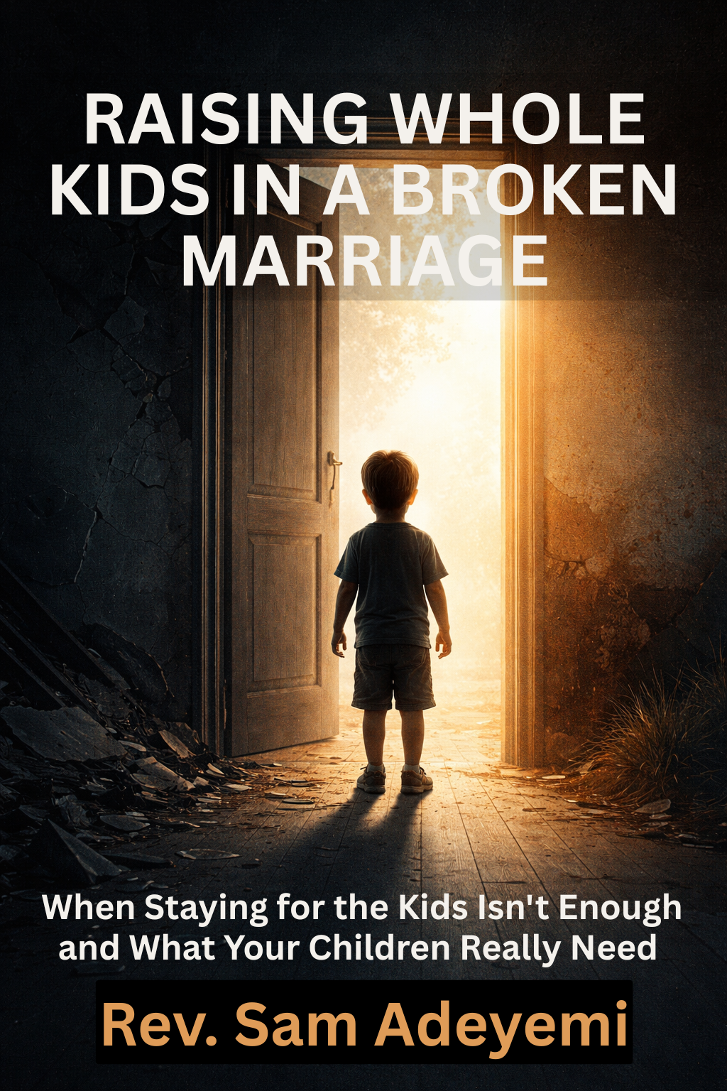 Raising Whole Kids in a Broken Marriage
