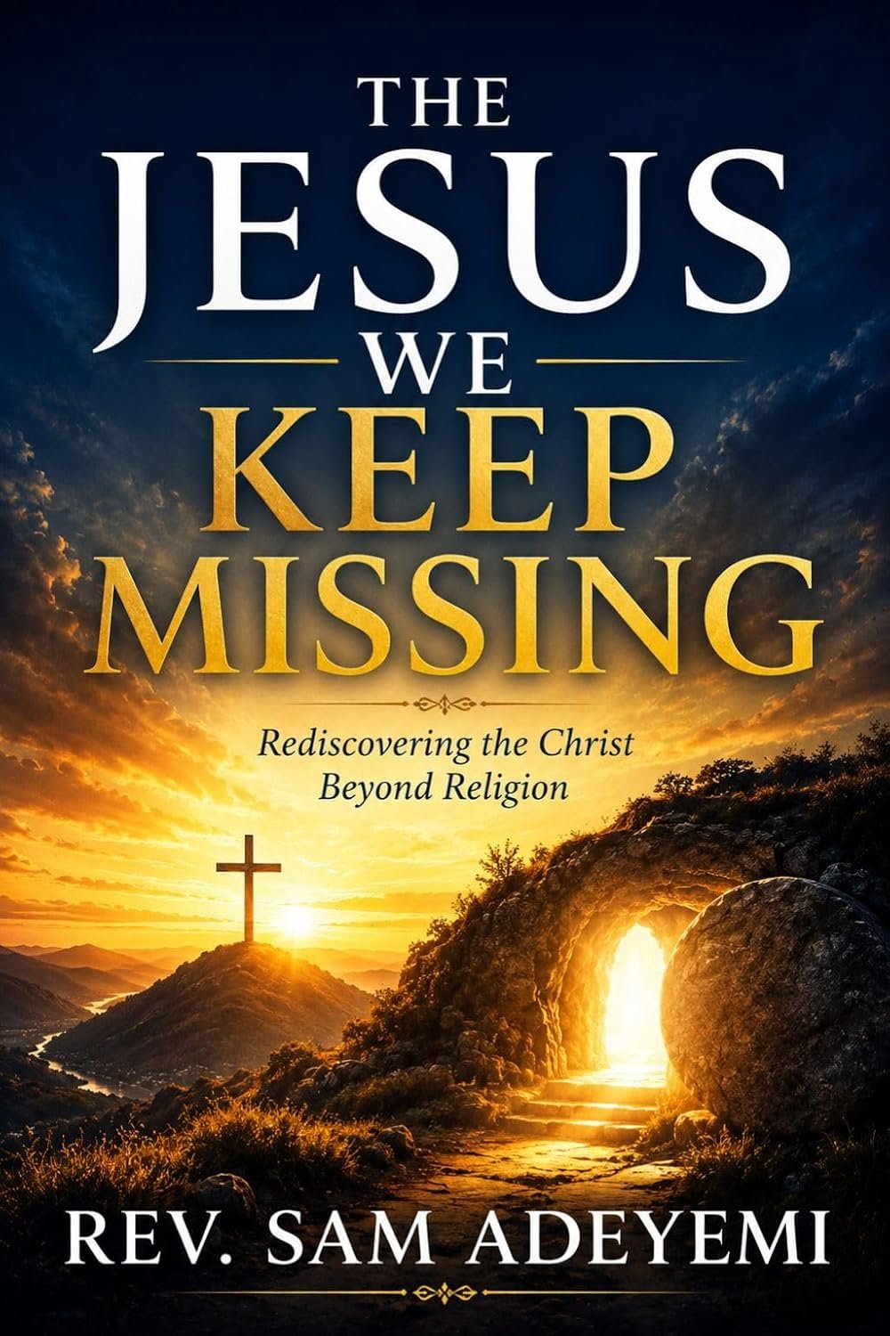 The Jesus We Keep Missing