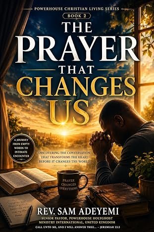 The Prayer That Changes Us
